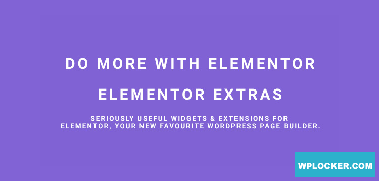 Elementor Extras v2.2.52 – Do more with Elementor  nulled