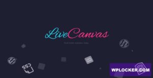 LiveCanvas v4.3.0 – Pure HTML and CSS WordPress builder  nulled
