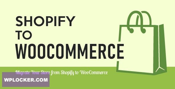 Import Shopify to WooCommerce v1.3.6