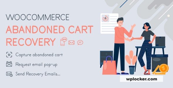 WooCommerce Abandoned Cart Recovery v1.1.8 – Email – SMS – Messenger