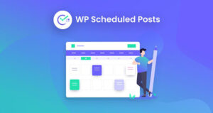 WP Scheduled Posts Pro v5.3.0