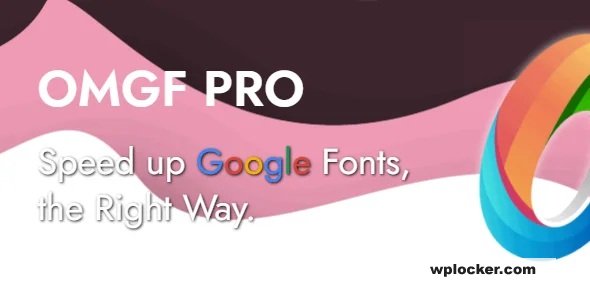 OMGF Pro v5.2.6 – Host Google Fonts Locally for WordPress