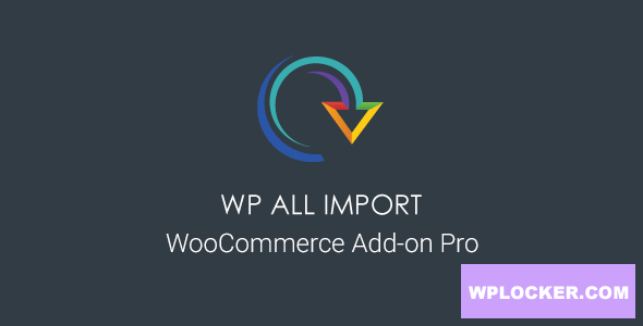 WP All Import Pro v4.0.1 – WooCommerce Addon