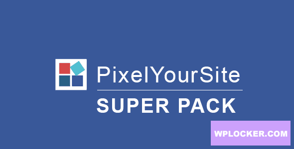 Pixelyoursite Super Pack v5.0.1 – Pro Addons Pack For Pixelyoursite Plugin