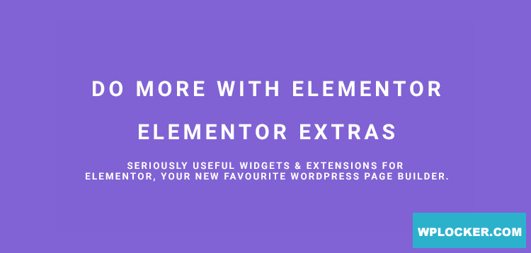 Elementor Extras v2.2.52 – Do more with Elementor  nulled