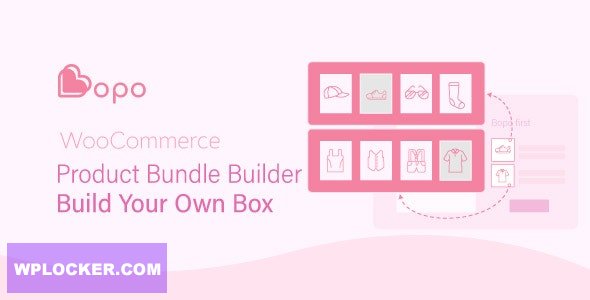 Bopo v1.1.4 – WooCommerce Product Bundle Builder – Build Your Own Box