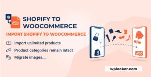 S2W v1.3.2 – Import Shopify to WooCommerce