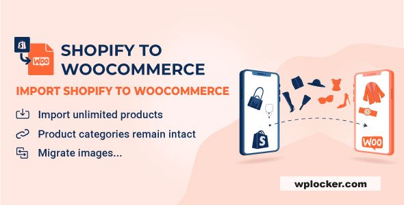 S2W v1.3.2 – Import Shopify to WooCommerce